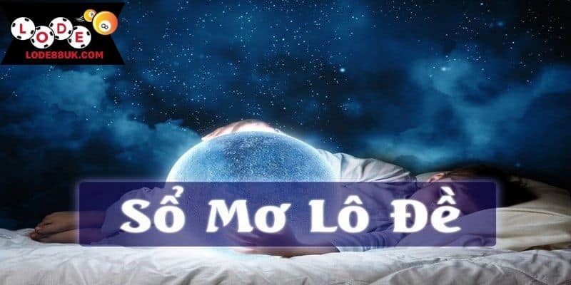 Đôi nét về sự liên kết giữa chiêm bao với lô đề