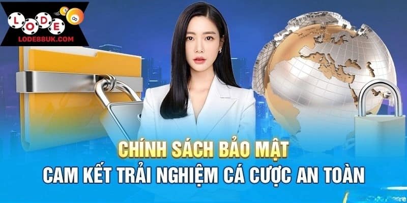 Lợi ích của chính sách bảo mật LODE88