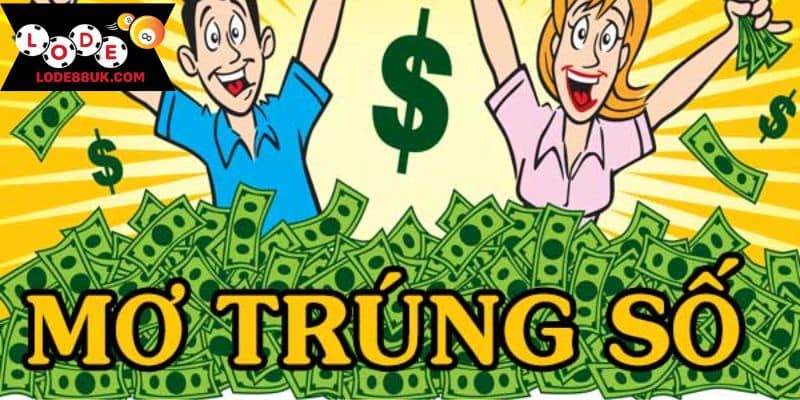 Mơ thấy trúng số mang nhiều ý nghĩa