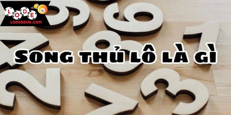 Tầm quan trọng của song thủ lô đề 
